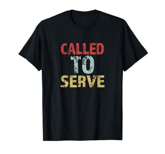 Called to Serve Missionary T-Shirt