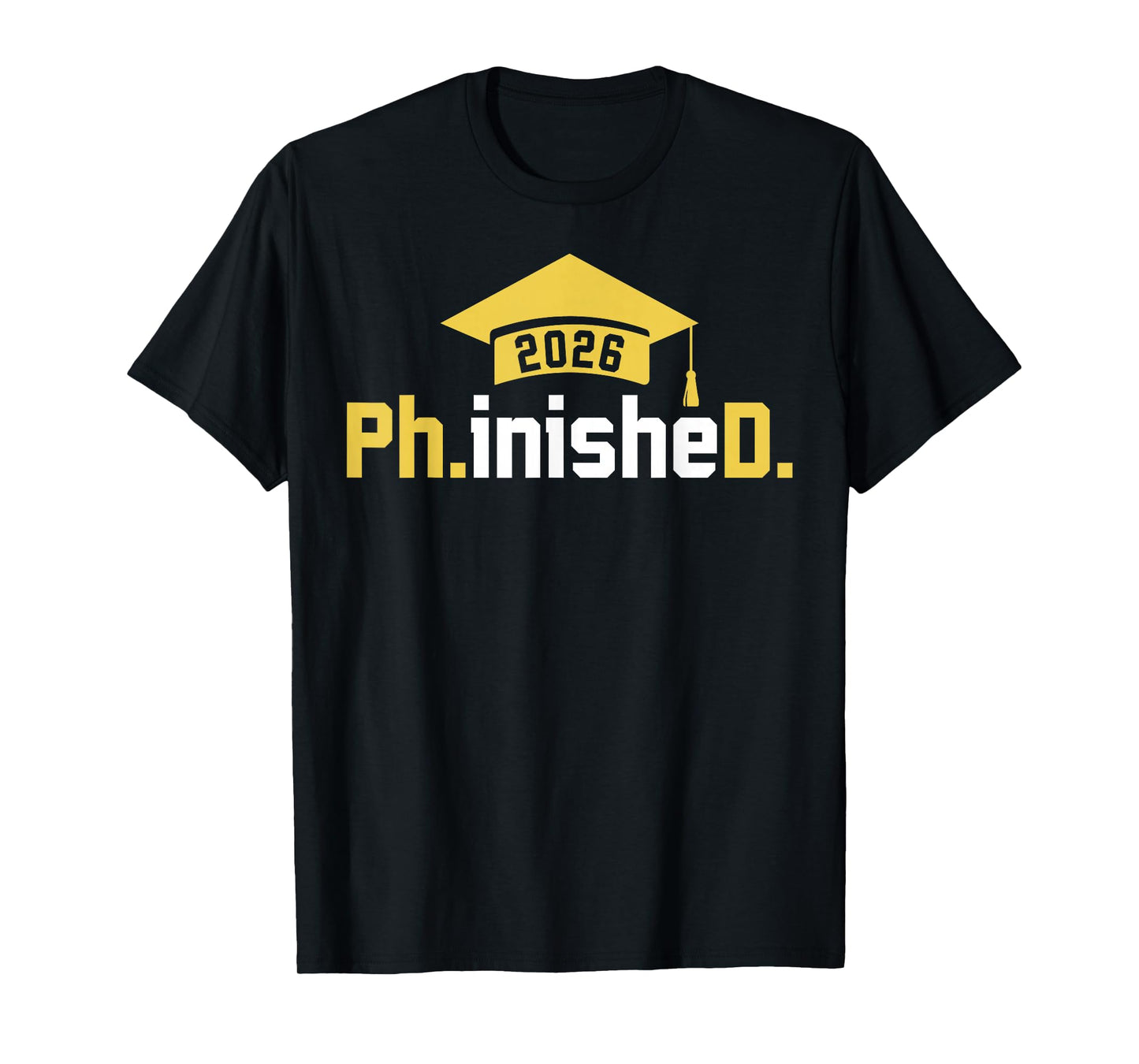 PhD Finished Ph.inisheD Funny Class of 2026 Phd Graduation T-Shirt