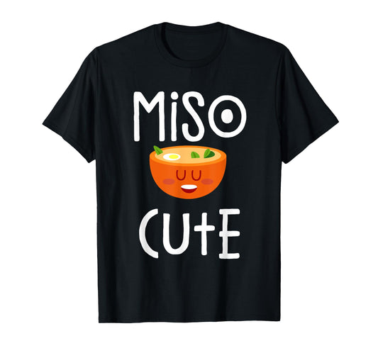Miso Cute - Sushi, Kawaii , Miso Soup, Japanese Anime T-Shirt