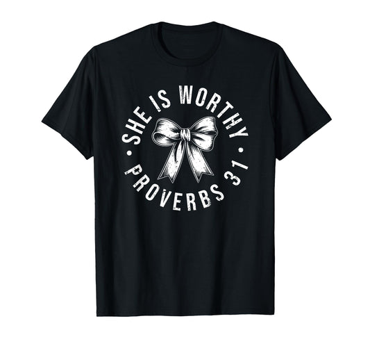 She Is Worthy, She is Worthy Bow, Christian Coquette Girly T-Shirt