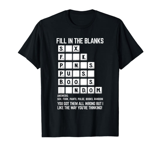 Dirty Mind Test Fill In The Blanks Apparel T-Shirt