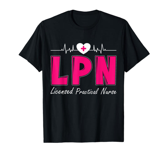 LPN Licensed Practical Nurse T-Shirt