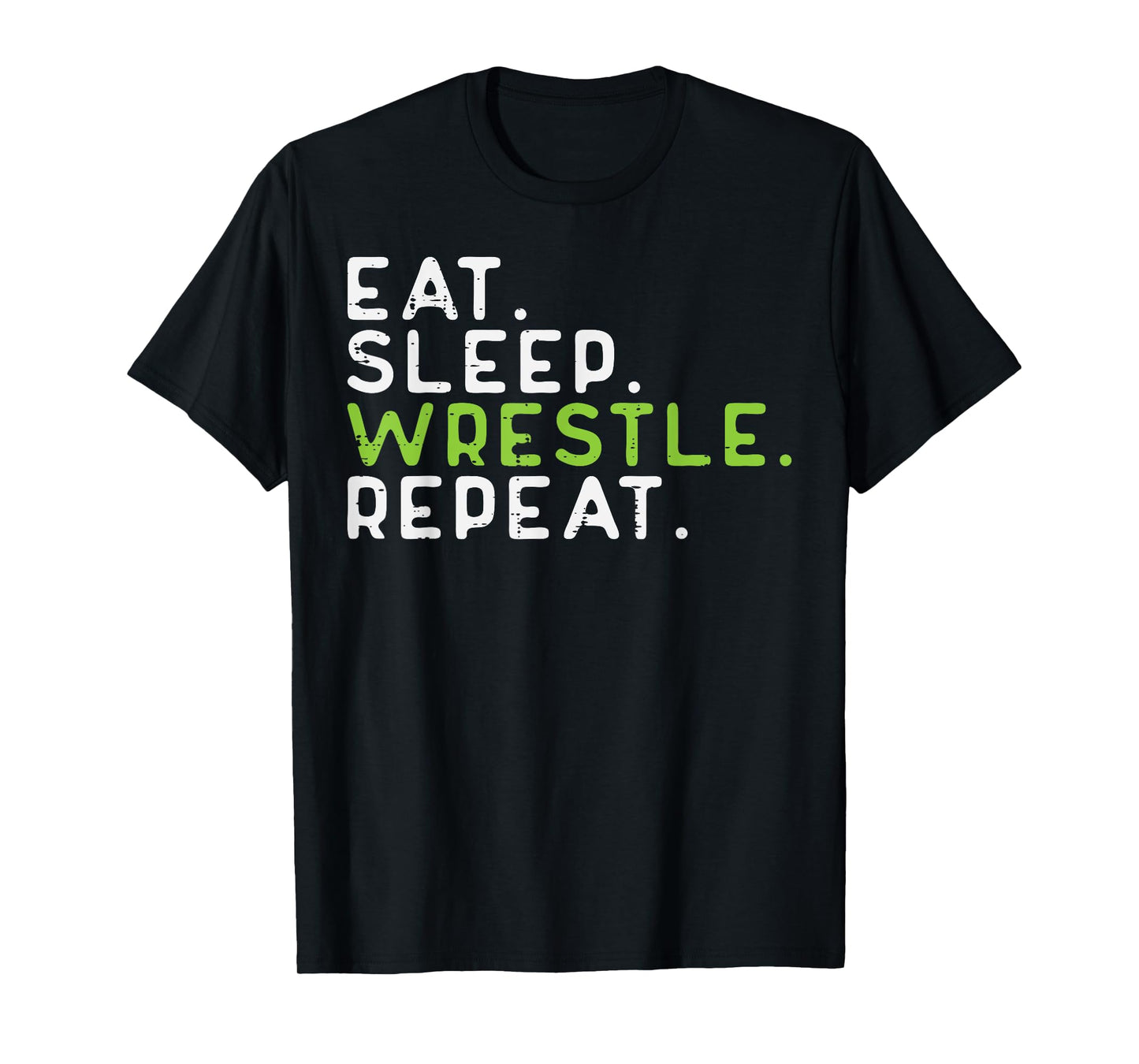 Eat Sleep Wrestle Repeat Wrestling Wrestler Men Women Kids T-Shirt