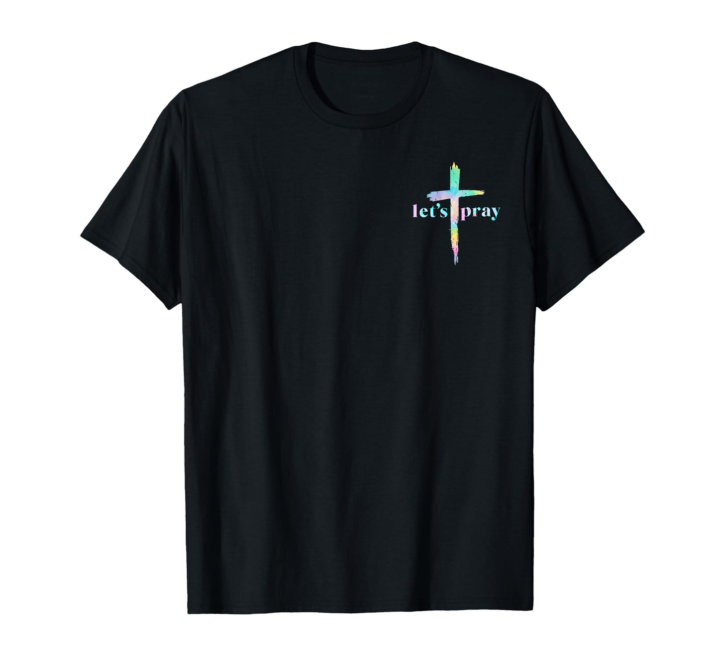 Let’s Pray Need Prayer Tap My Shoulder Colorful Bible Verse T-Shirt