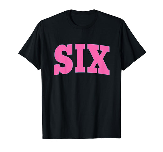Six Bold Pink Design 6th Birthday 6-Year-Old Girl T-Shirt