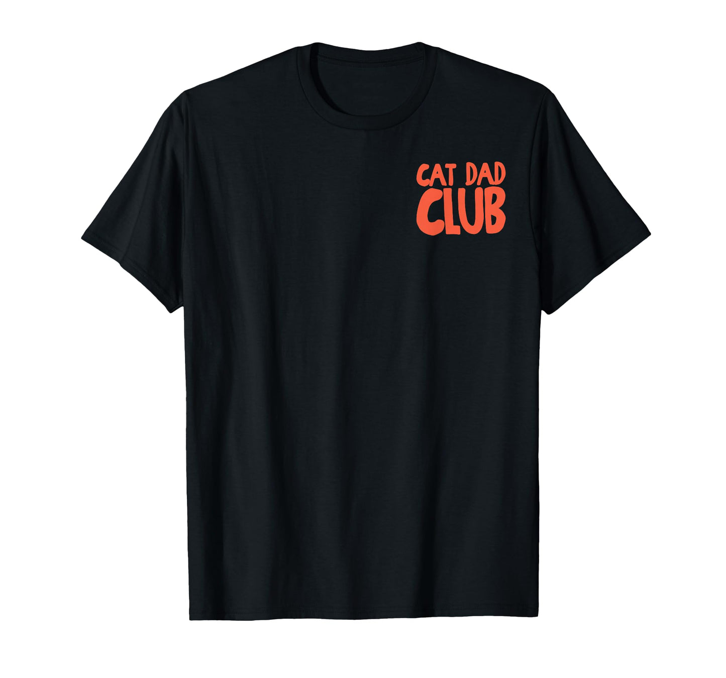(2 Sided) Cat Dad Club Life is Better with Cats Father's Day T-Shirt