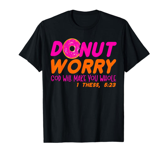 God will make you whole funny men women Jesus doughnut donut T-Shirt