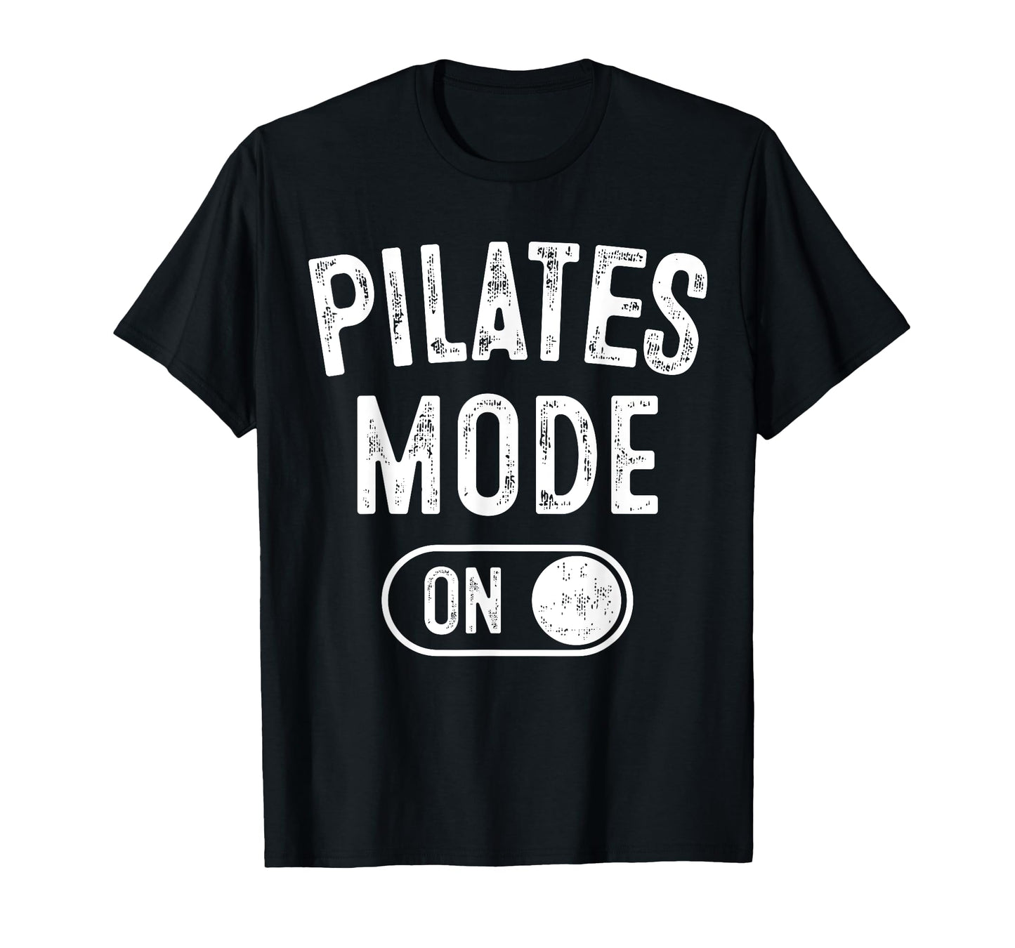 Pilates Mode On Funny Instructor Gift Yoga Fitness Lover T-Shirt