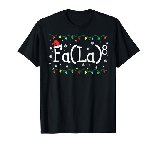FA (LA)8 Funny Christmas Santa Fa La Math Teacher Student T-Shirt for Men Women Kids