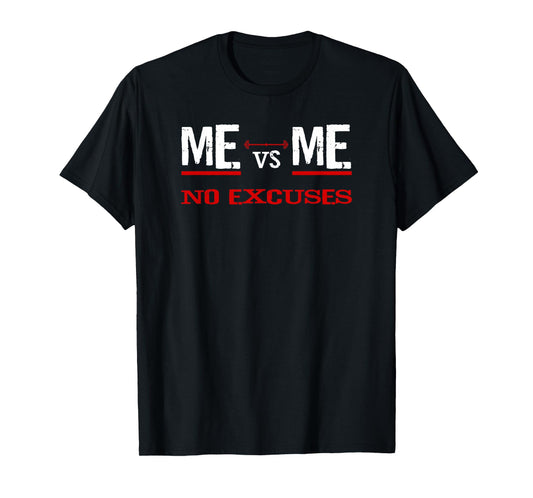 ME vs ME No Excuses T-Shirt