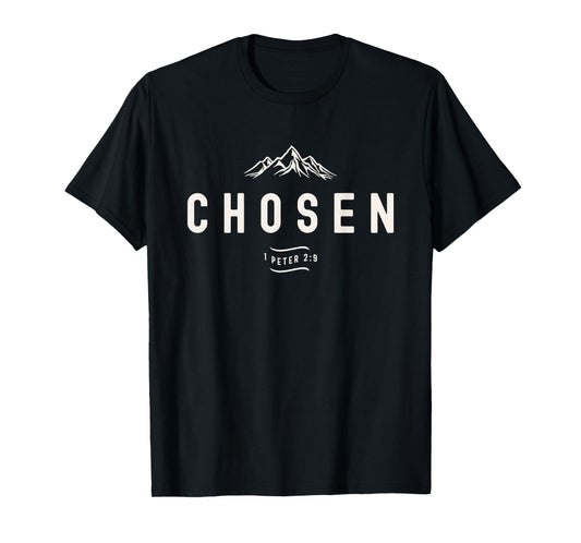 Chosen 1 Peter 2:9 Christian Quote T-Shirt