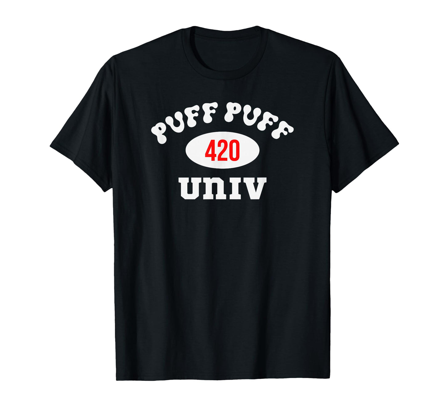 Puff 420 University Statement T-Shirt