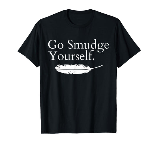 Go Smudge Yourself Smudging Native American Yoga Sage Bundle T-Shirt