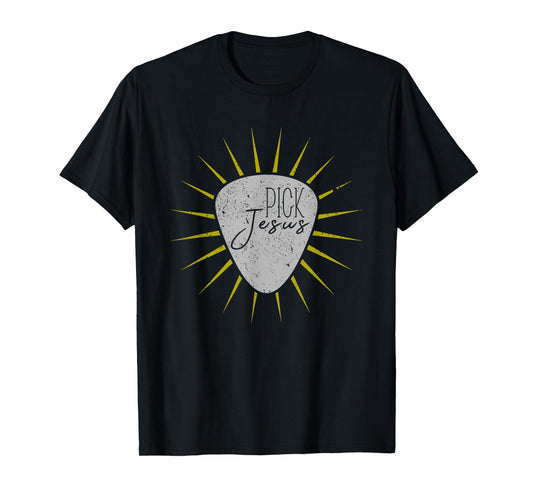 Pick Jesus T-Shirt Christian Guitar Player Guitarist Gift T-Shirt