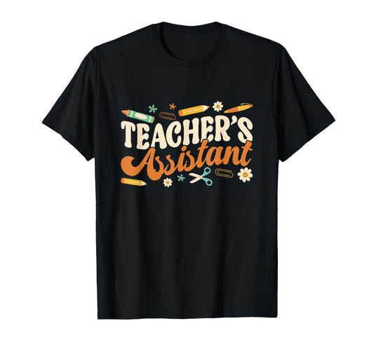 Teacher's Assistant Teacher Assisting Teaching Assistant Men Women T-Shirt