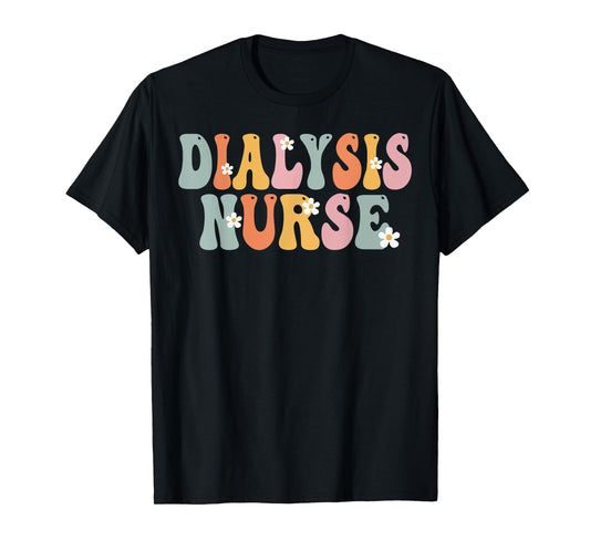 Dialysis Nurse Week Groovy Appreciation Day For Women Work T-Shirt