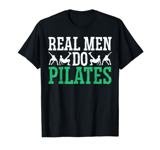 Real Men Do Pilates Fitness Exercise Training Contrology T-Shirt