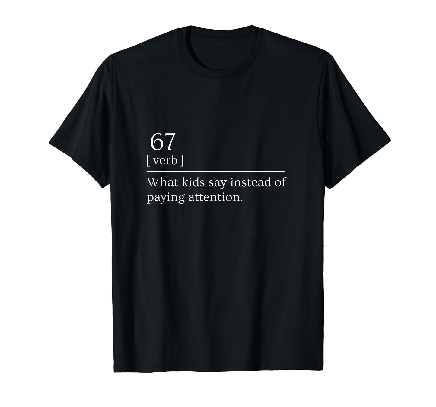 67 Definition Dictionary Funny Six Seven Meme Teachers T-Shirt