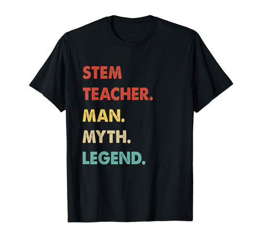 Stem Teacher Man Myth Legend T-Shirt