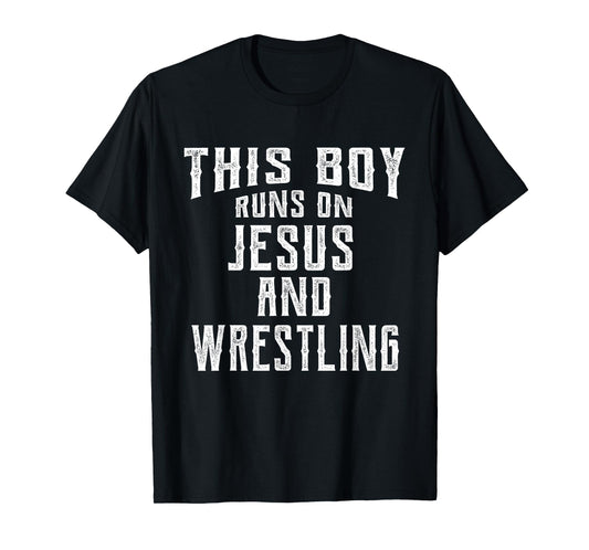 This Boy Runs On Jesus And Wrestling T Shirt Christian Gift T-Shirt