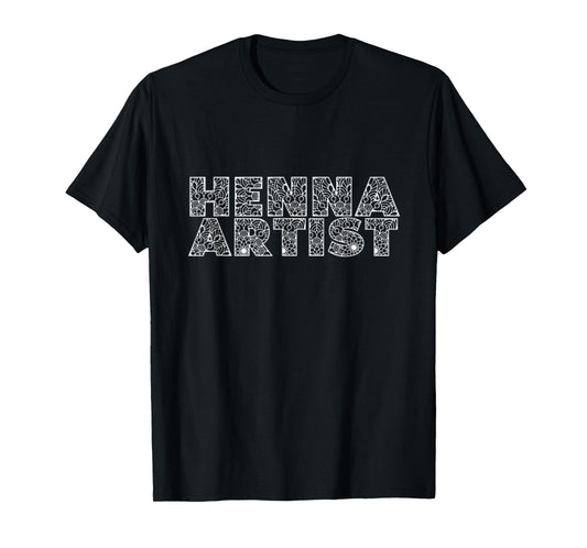 Henna Artist Tattoos Artsy Shirt Artistic Mehndi Graphi Gift T-Shirt