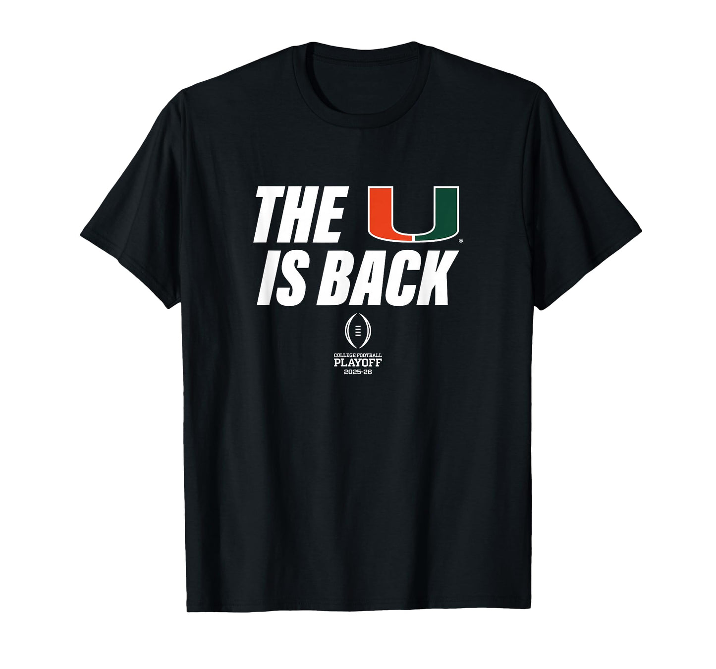 Miami Hurricanes 2025 College Football Playoff The U is Back T-Shirt