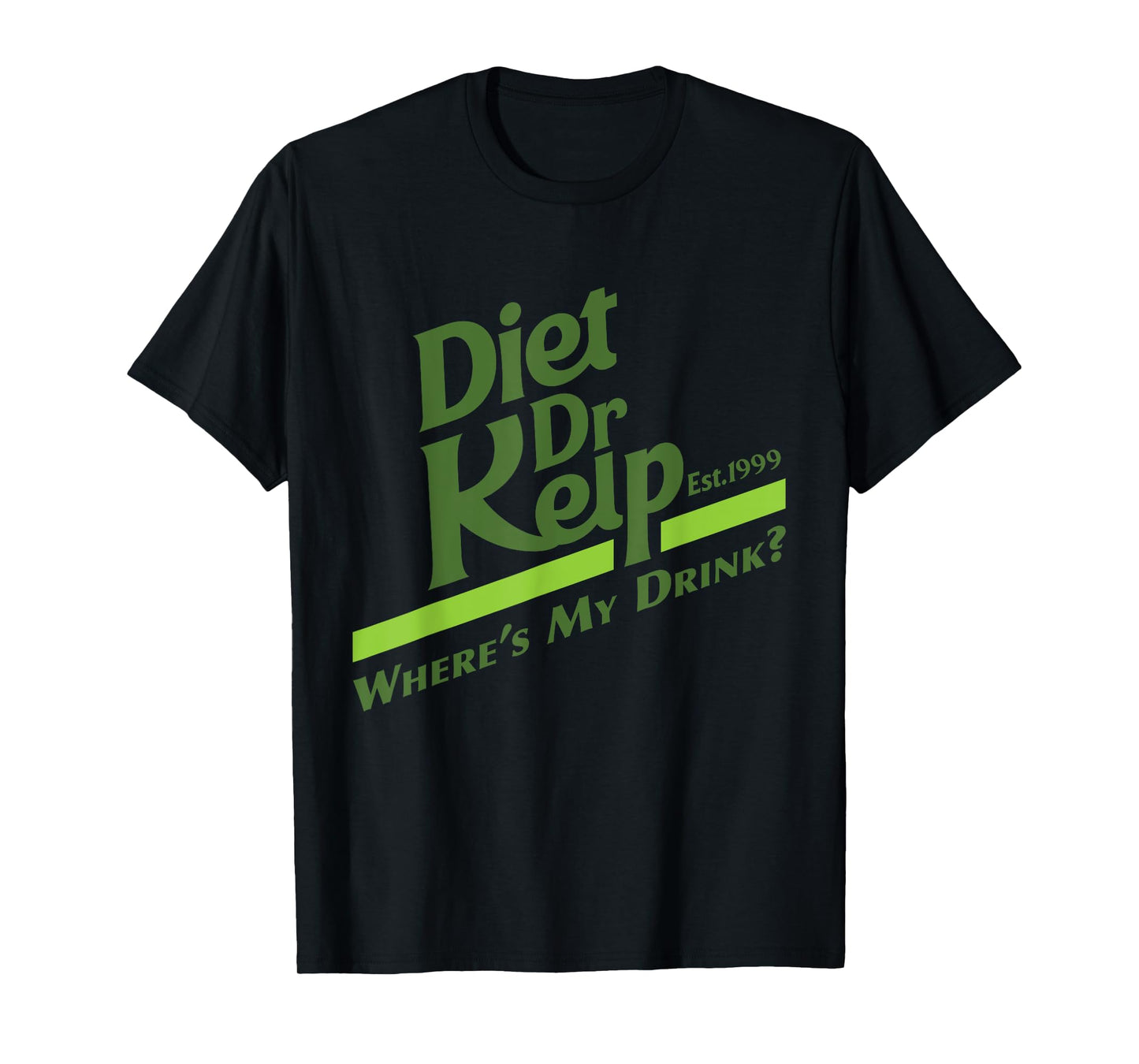 Diet Dr Kelp "Where's My Drink?" - 90s Meme T-Shirt