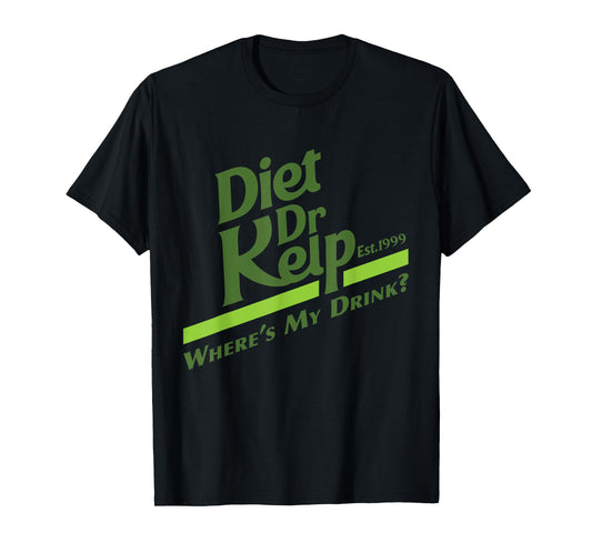 Diet Dr Kelp "Where's My Drink?" - 90s Meme T-Shirt