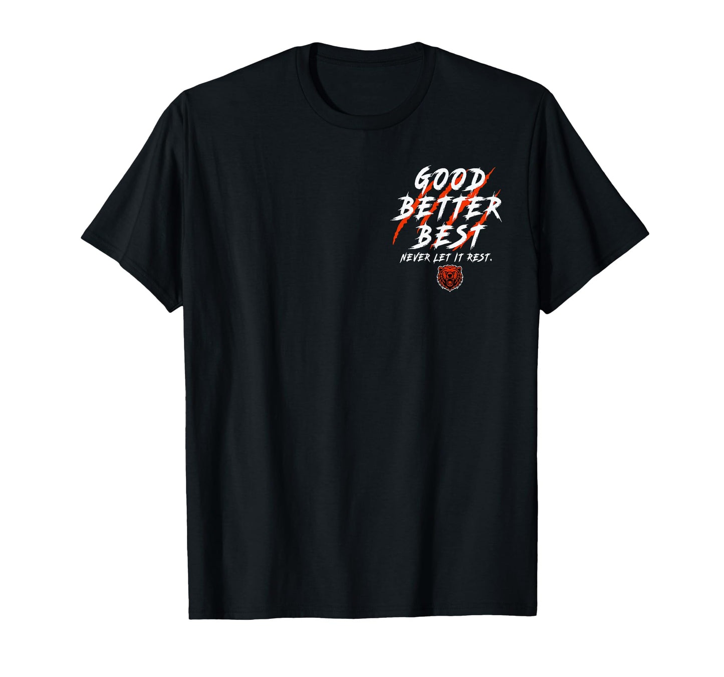 Good Better Best Never Let It Rest 2 Sided Retro Bear T-Shirt