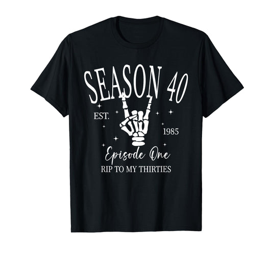 Season 40 Rip To My Thirties, 40 Years Old Birthday Party T-Shirt