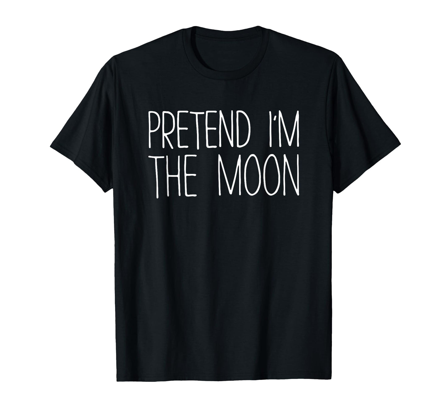 Pretend I'm The Moon Shirt Adult Kids Men Women Costume T-Shirt