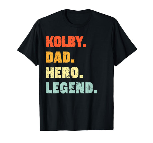 Kolby Dad Hero Legend Personalized Custom Name Fathers Day T-Shirt