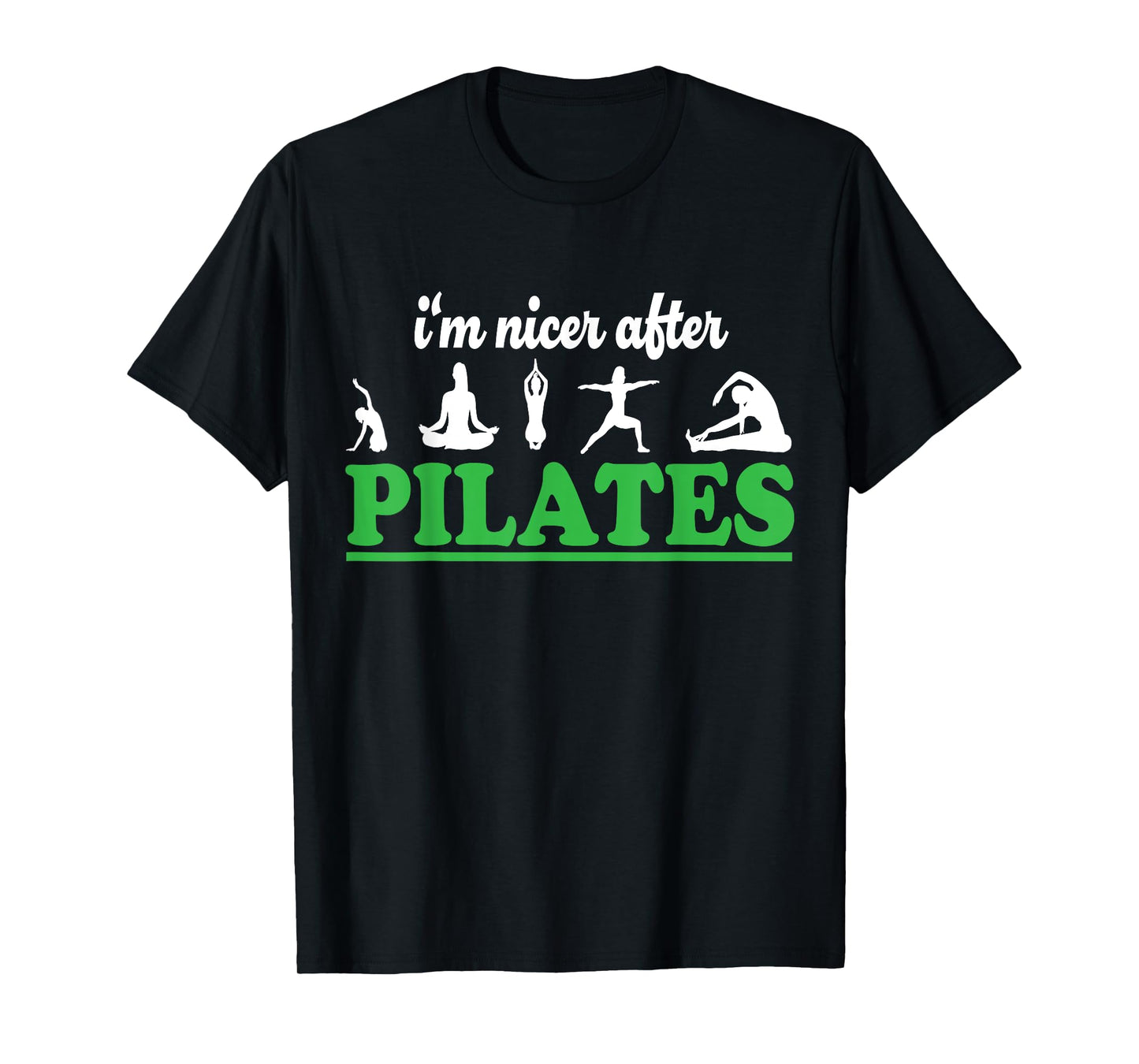 I'm Nicer After Pilates Fitness Instructor Funny Pilates T-Shirt