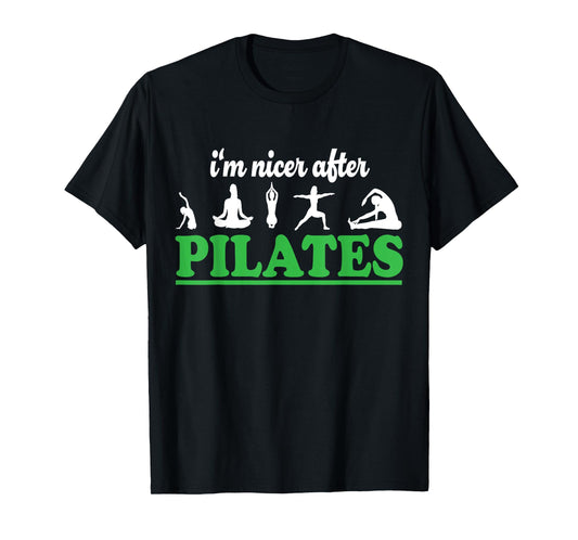 I'm Nicer After Pilates Fitness Instructor Funny Pilates T-Shirt