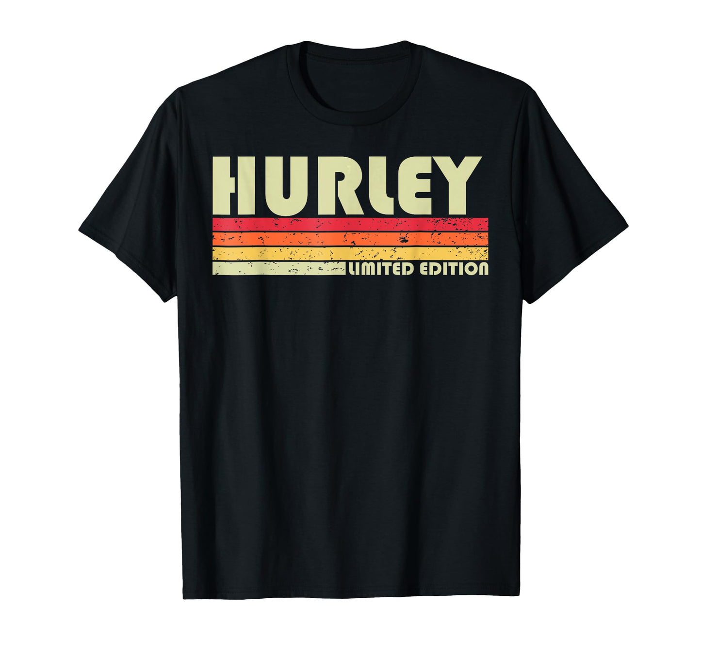 Hurley Funny Birthday for Men Women T-Shirt