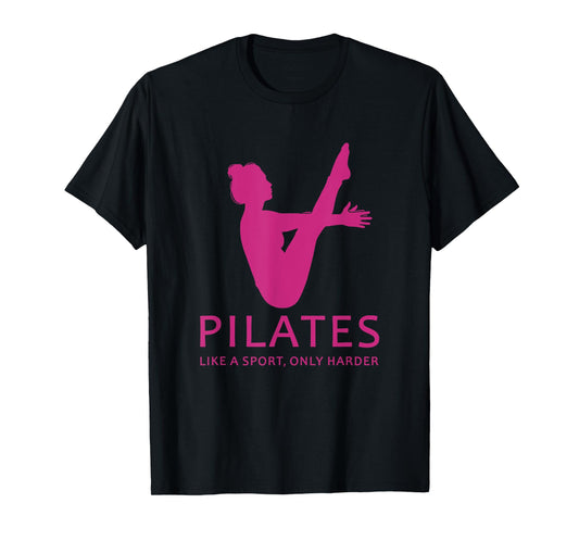 Pilates Like A Sport Only Harder Funny Contrology Saying Gag T-Shirt