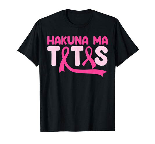 Hakuna Ma Tatas Breast Cancer Awareness Support Pink Ribbon T-Shirt