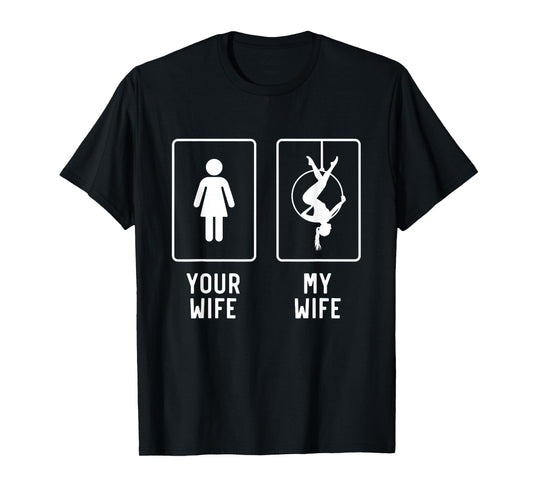 Aerial Hoop Wife Funny Aerial Yoga Gifts For Husband T-Shirt