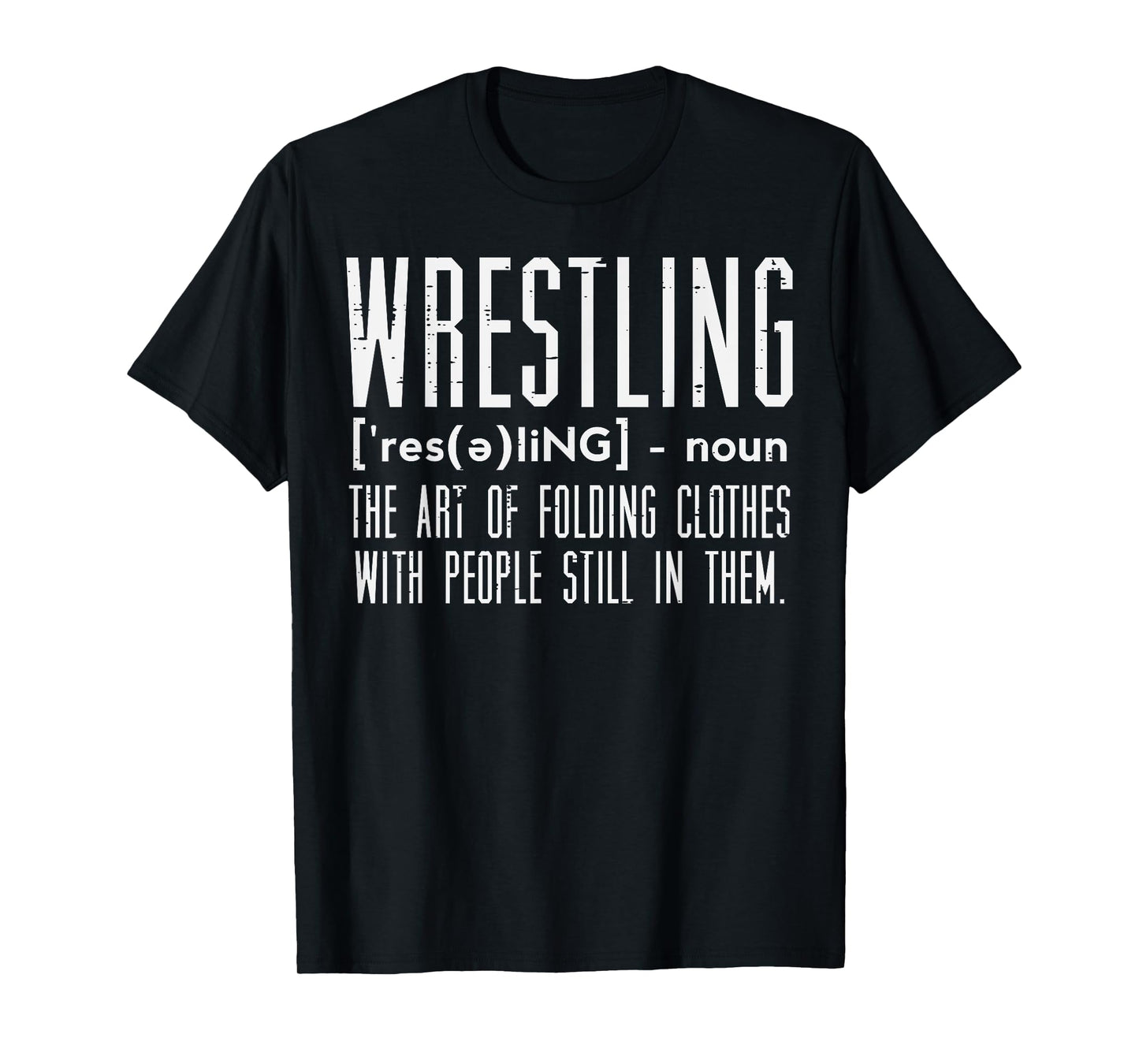 Wrestling Definition Funny Wrestler Wrestle Men Women Kids T-Shirt