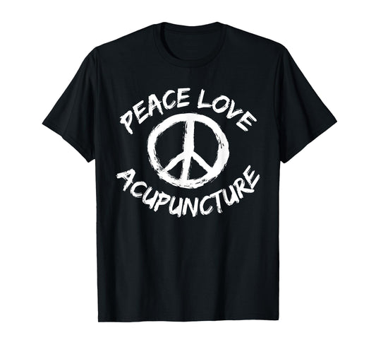 Traditional Chinese Medicine Peace Love Acupuncture TCM T-Shirt