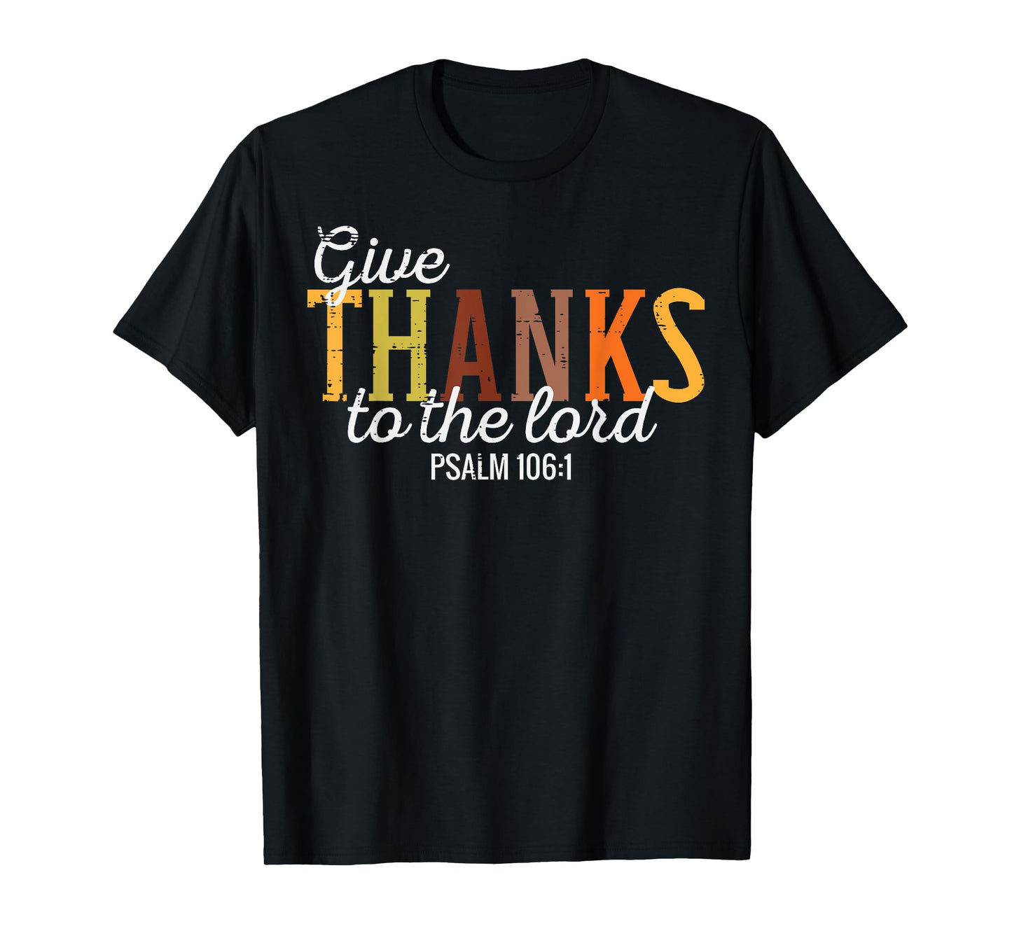 Thanks To Lord Psalm Thanksgiving Christian Women Men T-Shirt