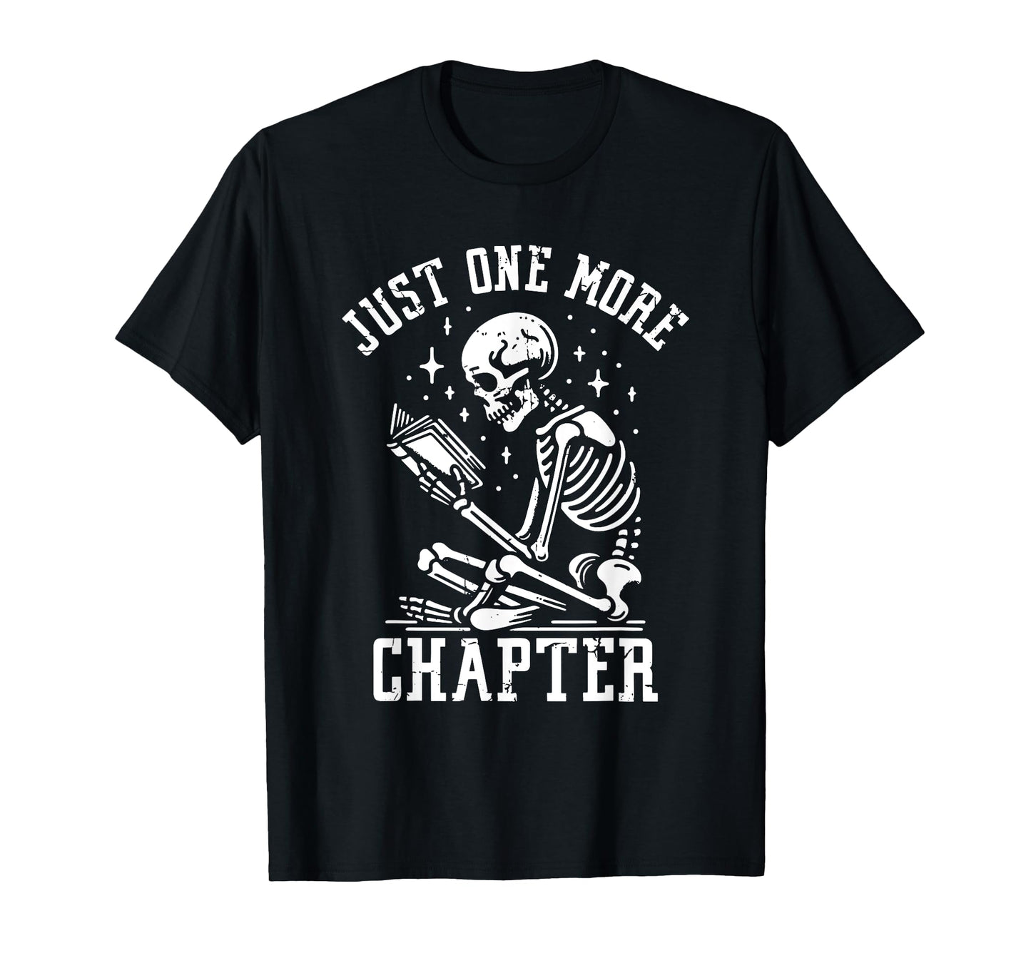 Just One More Chapter, Funny Skeleton Reading Book T-Shirt