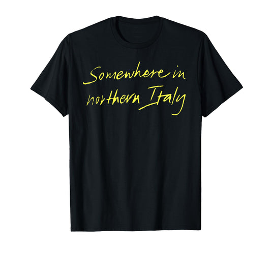 Northern Italy Saying Men Women Apparel T-Shirt