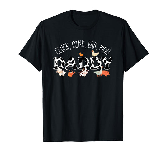 Mens Cluck Oink Baa Moo Daddy Farm Birthday Family Matching T-Shirt