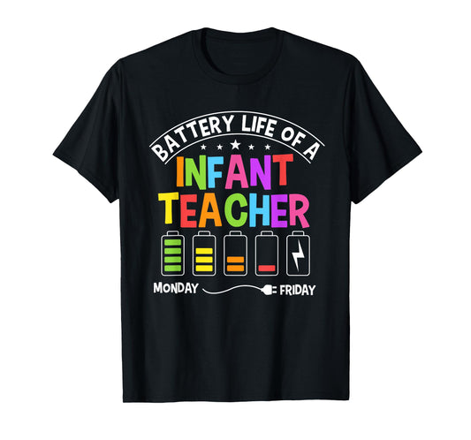 Funny Battery Life Of A Infant Teacher T-Shirt