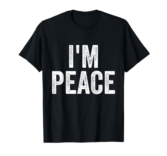I Come In Peace I'm Peace Funny Matching Couple Lovers T-Shirt