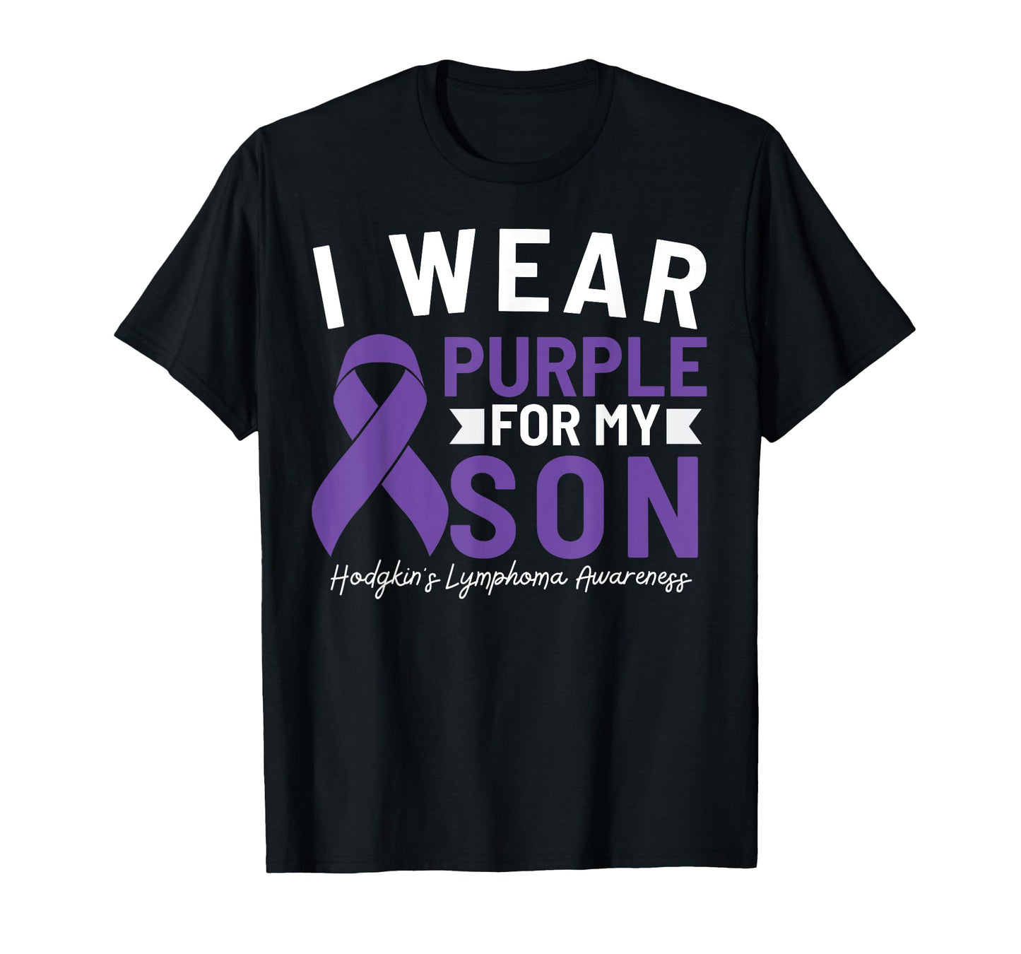 I Wear Purple For My Son Hodgkin's Lymphoma Awareness T-Shirt