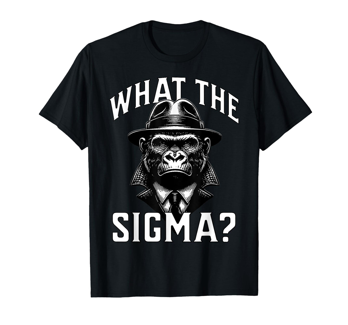 Funny What The Sigma? Ironic Meme Brainrot Quote T-Shirt