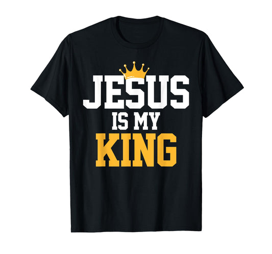 Christians T-Shirt Jesus Is My King Tee Religion Quotes Gift T-Shirt