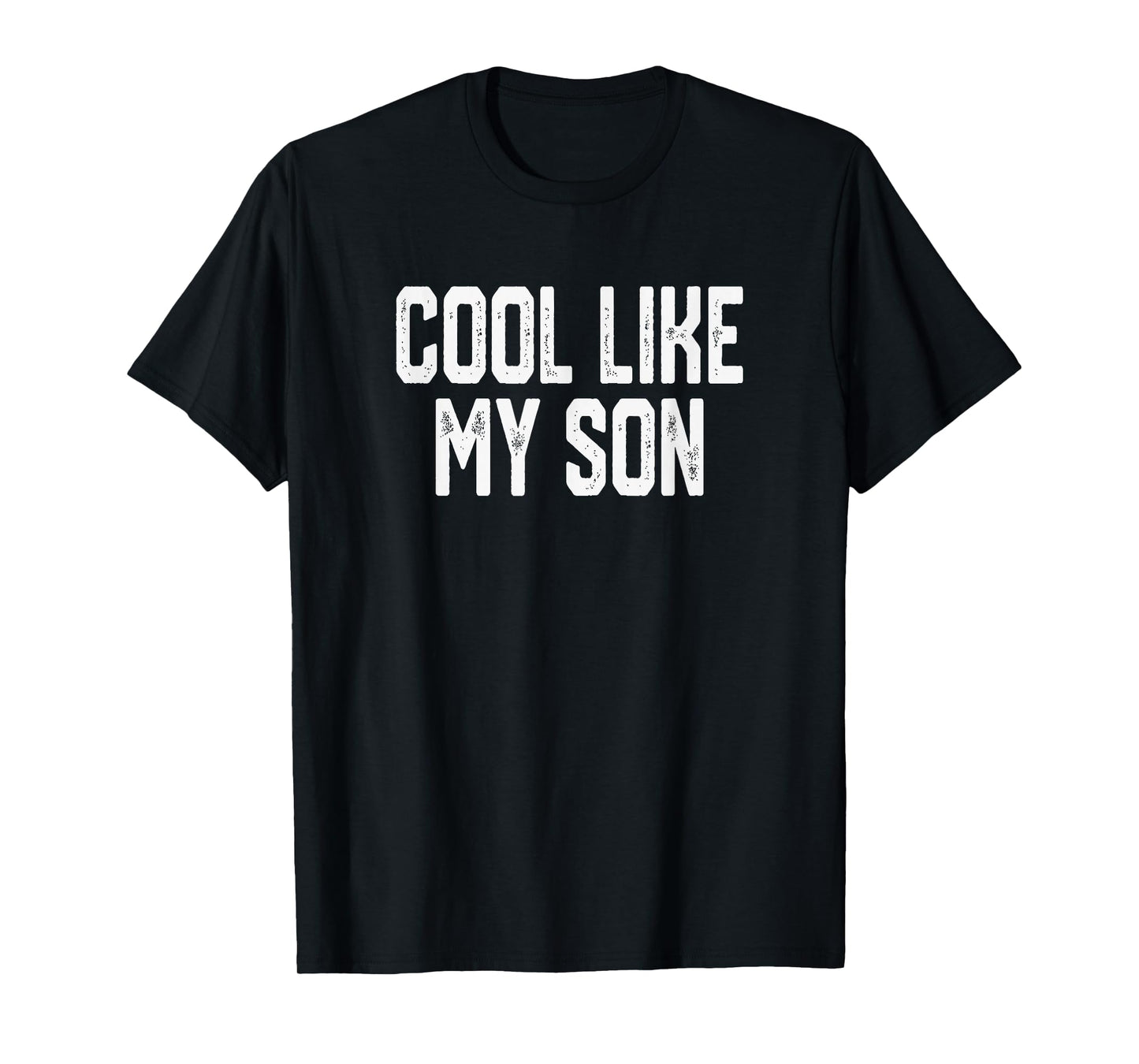 Cool Like My Son Funny Proud Family Saying T-Shirt